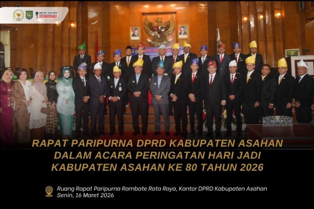 RAPAT PARIPURNA DPRD KABUPATEN ASAHAN DALAM ACARA PERINGATAN HARI JADI KABUPATEN ASAHAN KE 80 TAHUN 2026